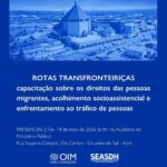 em-cruzeiro-do-sul,-governo-do-acre-e-onu-promovem-capacitacao-sobre-migracao-e-combate-ao-trafico-de-pessoas
